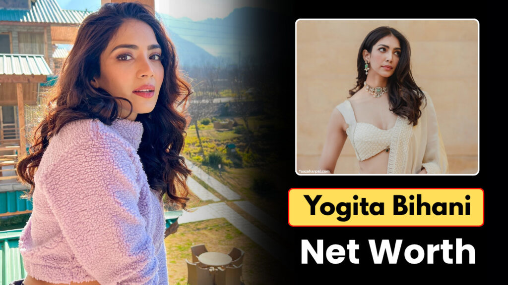 Yogita Bihani net worth